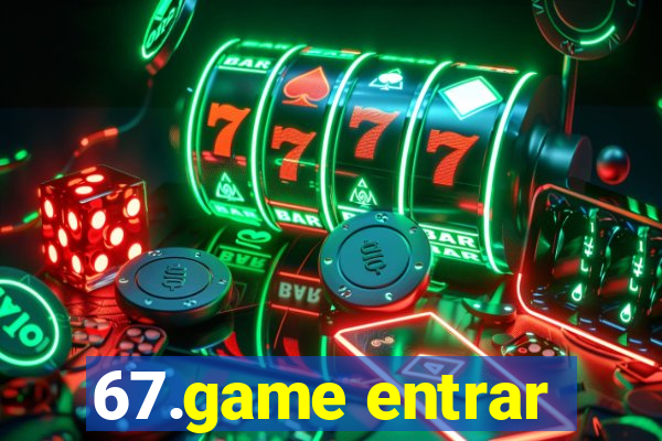 67.game entrar